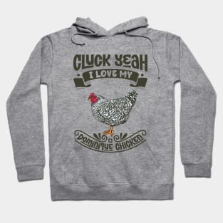 I love my Dominique Chicken - Cluck Yeah Hoodie